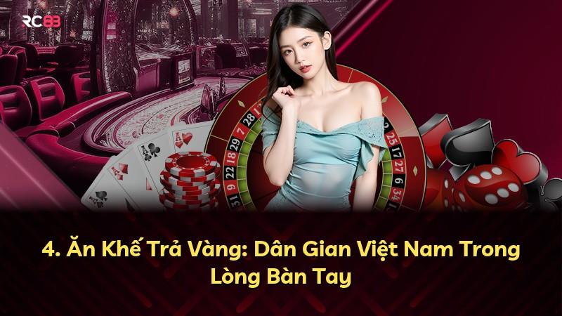 4. Ăn Khế Trả Vàng: Dân Gian Việt Nam Trong Lòng Bàn Tay