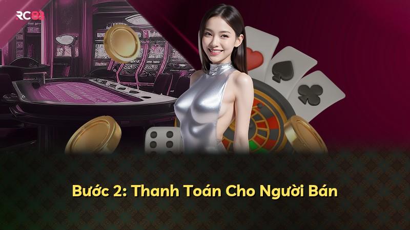 Bước 2: Thanh Toán Cho Người Bán
