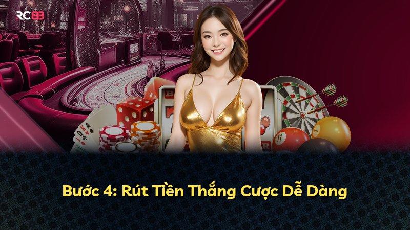 Bước 4: Rút Tiền Thắng Cược Dễ Dàng