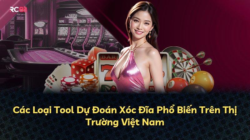 Các Loại Tool Dự Đoán Xóc Đĩa Phổ Biến Trên Thị Trường Việt Nam