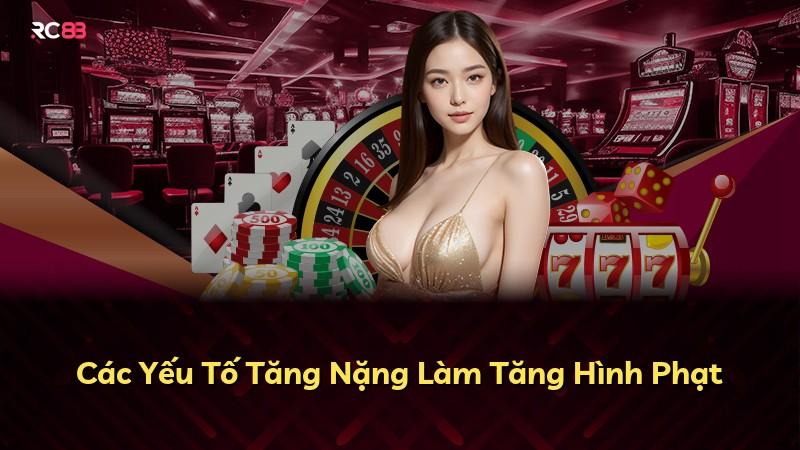Các Yếu Tố Tăng Nặng Làm Tăng Hình Phạt