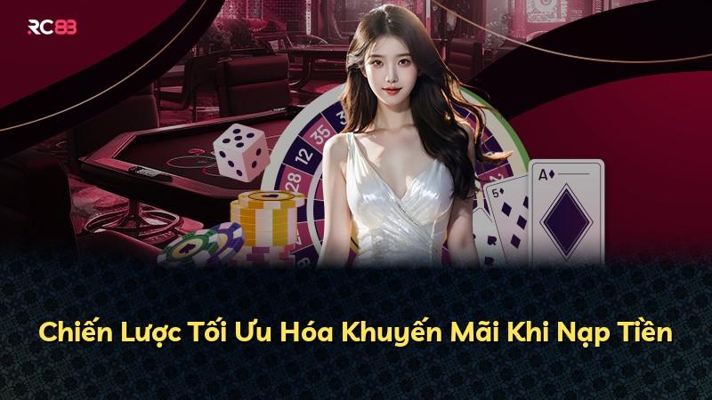 Chiến Lược Tối Ưu Hóa Khuyến Mãi Khi Nạp Tiền