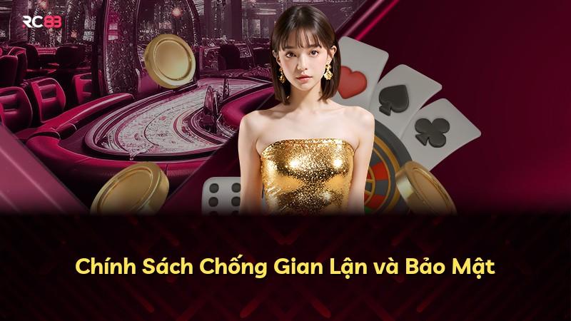 Chính Sách Chống Gian Lận và Bảo Mật
