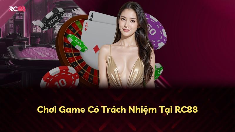 Chơi Game Có Trách Nhiệm Tại RC88