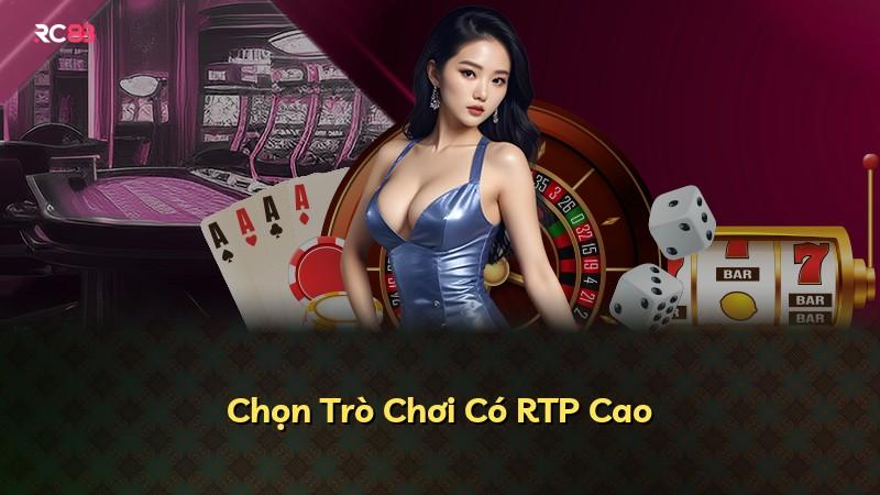 Chọn Trò Chơi Có RTP Cao