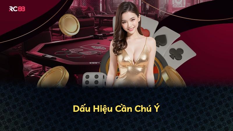 Dấu Hiệu Cần Chú Ý