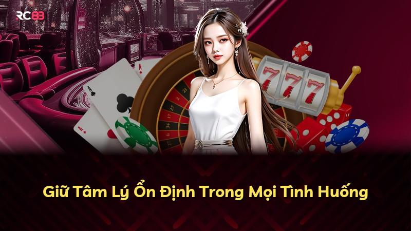 Giữ Tâm Lý Ổn Định Trong Mọi Tình Huống