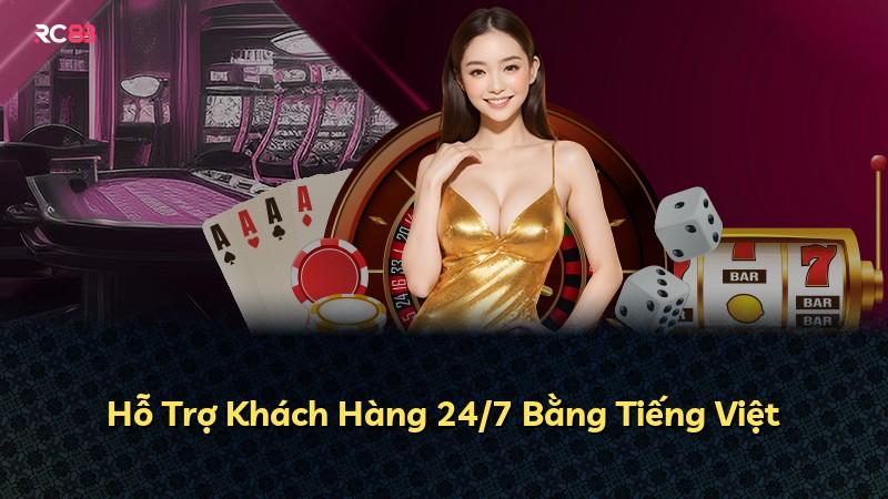Hỗ Trợ Khách Hàng 24/7 Bằng Tiếng Việt