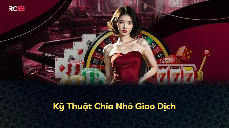 Kỹ Thuật Chia Nhỏ Giao Dịch