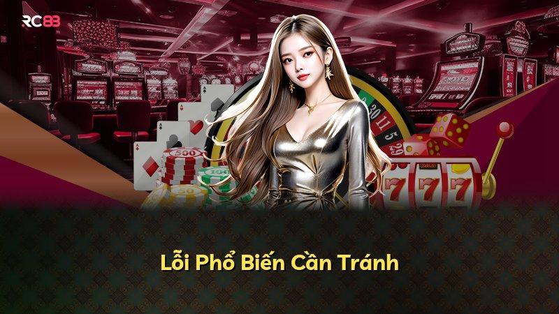 Lỗi Phổ Biến Cần Tránh