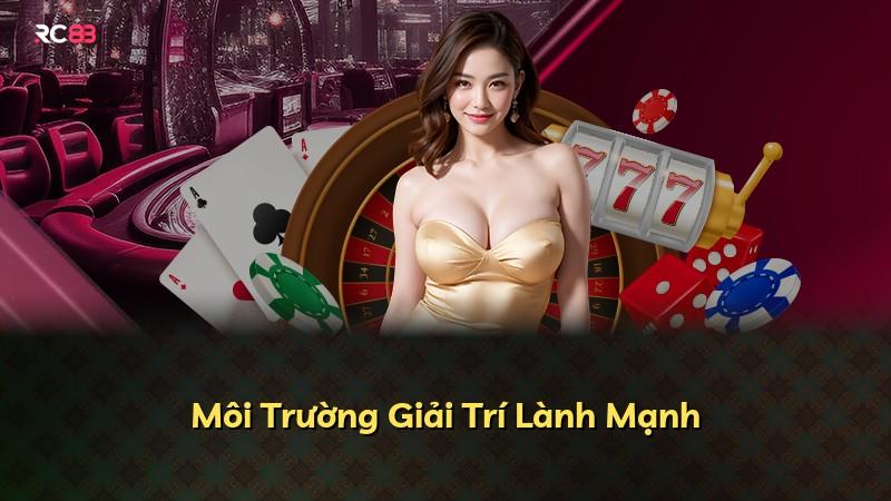 Môi Trường Giải Trí Lành Mạnh