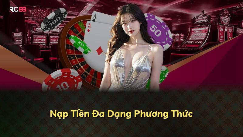 Nạp Tiền Đa Dạng Phương Thức