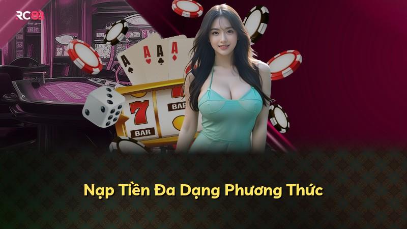 Nạp Tiền Đa Dạng Phương Thức