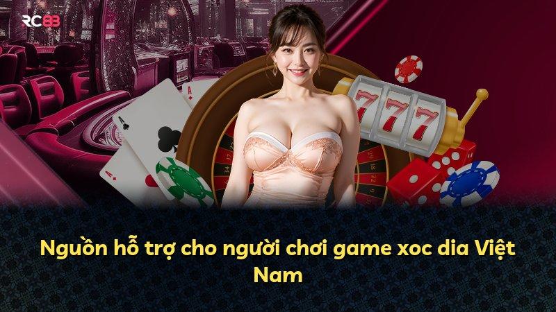 Nguồn hỗ trợ cho người chơi game xoc dia Việt Nam
