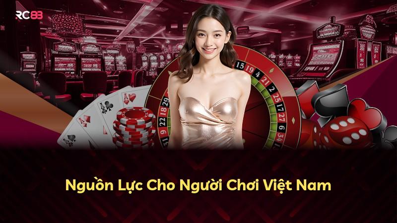 Nguồn Lực Cho Người Chơi Việt Nam