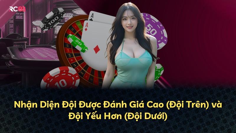 Nhận Diện Đội Được Đánh Giá Cao (Đội Trên) và Đội Yếu Hơn (Đội Dưới)