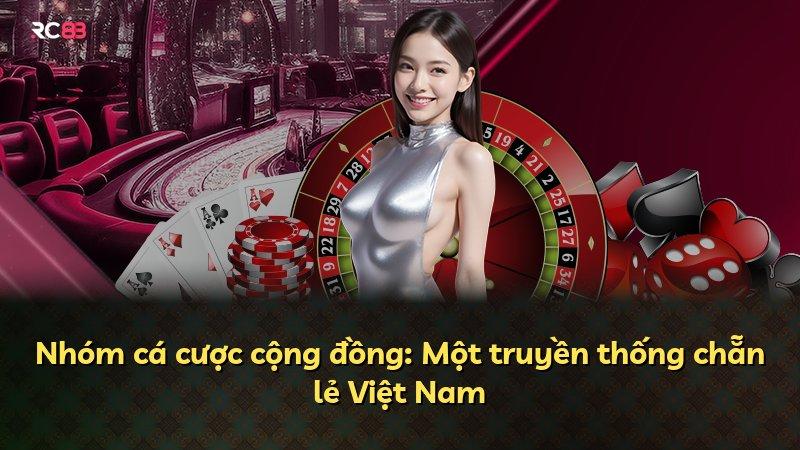 Nhóm cá cược cộng đồng: Một truyền thống chẵn lẻ Việt Nam