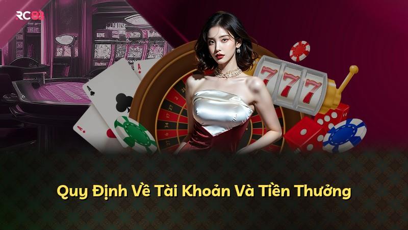 Quy Định Về Tài Khoản Và Tiền Thưởng