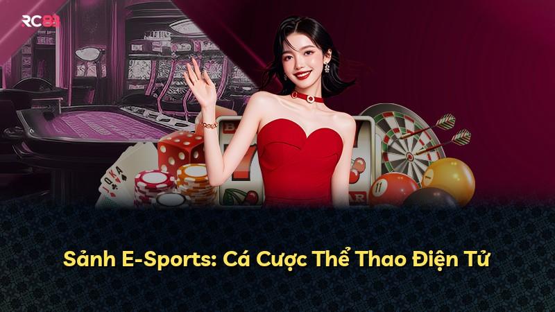 Sảnh E-Sports: Cá Cược Thể Thao Điện Tử