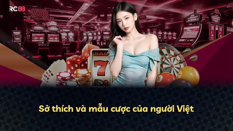 Sở thích và mẫu cược của người Việt