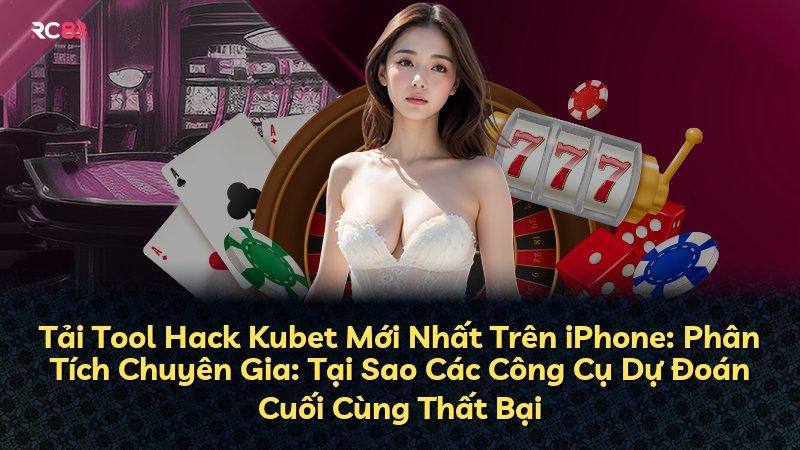 Tải Tool Hack Kubet Mới Nhất Trên iPhone: Phân Tích Chuyên Gia: Tại Sao Các Công Cụ Dự Đoán Cuối Cùng Thất Bại
