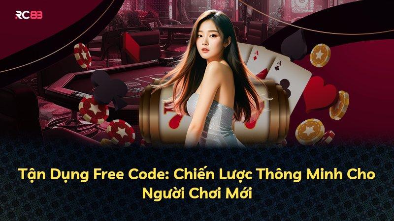 Tận Dụng Free Code: Chiến Lược Thông Minh Cho Người Chơi Mới