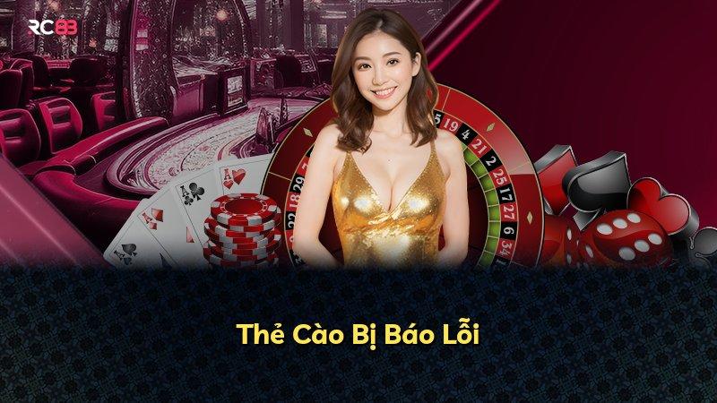 Thẻ Cào Bị Báo Lỗi