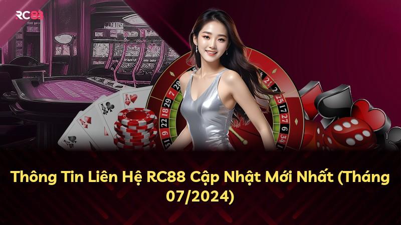 Thông Tin Liên Hệ RC88 Cập Nhật Mới Nhất (Tháng 07/2024)