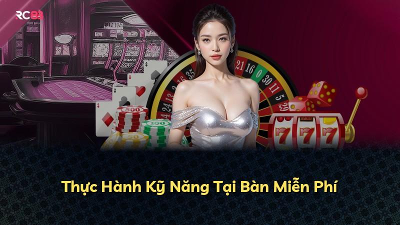Thực Hành Kỹ Năng Tại Bàn Miễn Phí