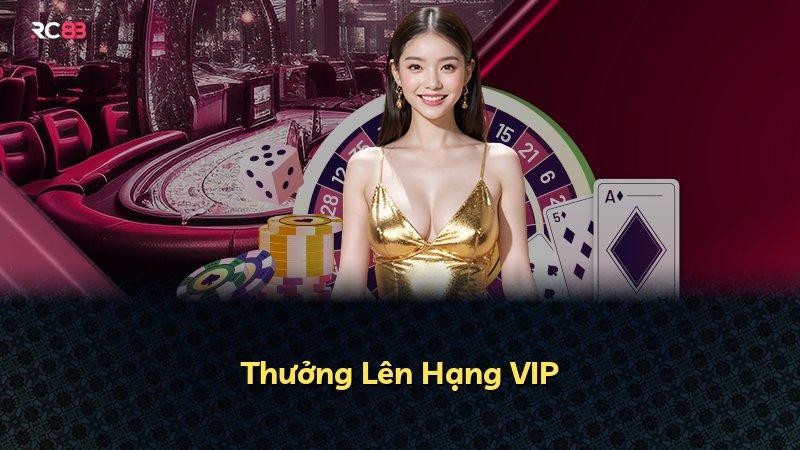 Thưởng Lên Hạng VIP
