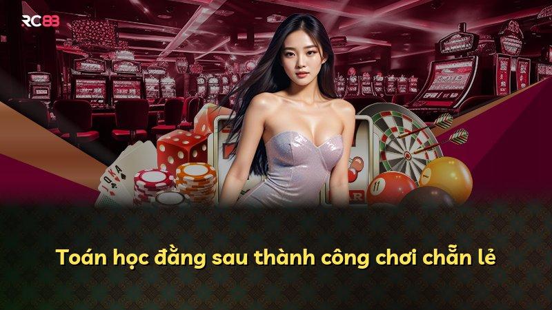 Toán học đằng sau thành công chơi chẵn lẻ