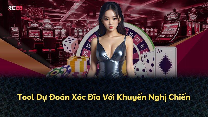 Tool Dự Đoán Xóc Đĩa Với Khuyến Nghị Chiến