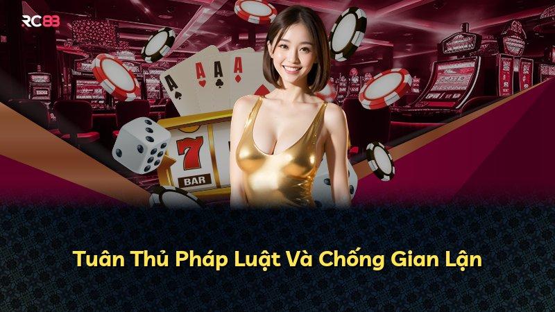 Tuân Thủ Pháp Luật Và Chống Gian Lận