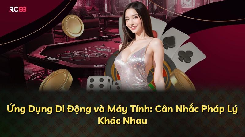 Ứng Dụng Di Động và Máy Tính: Cân Nhắc Pháp Lý Khác Nhau