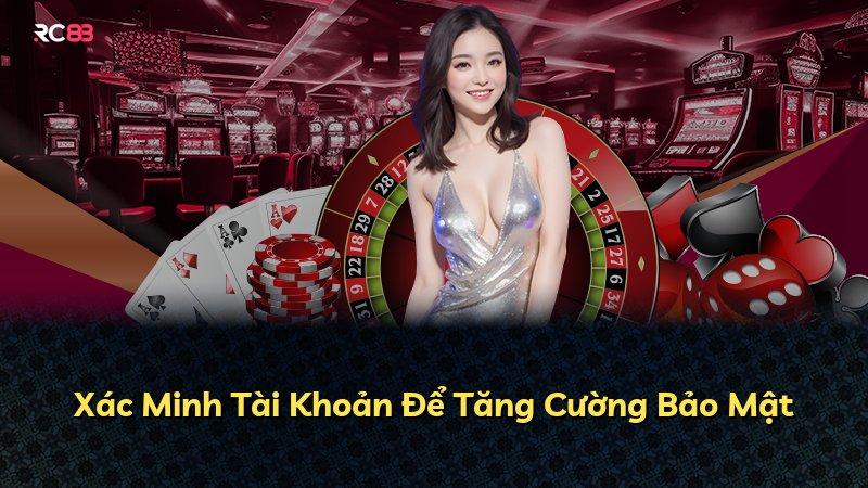 Xác Minh Tài Khoản Để Tăng Cường Bảo Mật